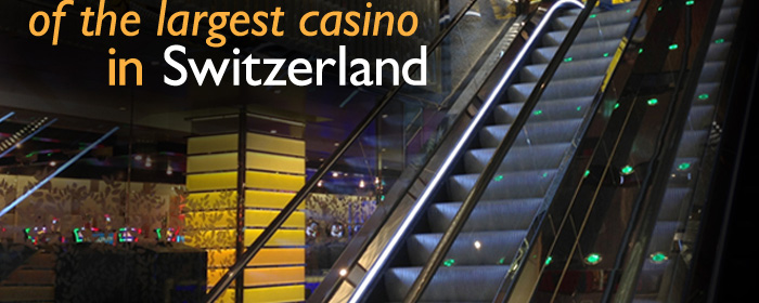 Largest Casino in Switzerland Celebrates Grand Opening