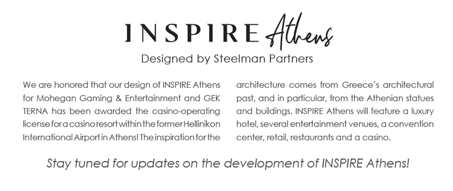 We are honored that our design of INSPIRE Athens for Mohegan Gaming & Entertainment and GEK TERNA has been awarded the casino-operating license for a casino resort within the former Hellinikon International Airport in Athens! The inspiration for the architecture comes from Greece's architectural past, and in particular, from the Athenian statues and buildings. INSPIRE Athens will feature a luxury hotel, several entertainment venues, a convention center, retail, restaurants and a casino. - Stay tuned for updates on the development of INSPIRE Athens!